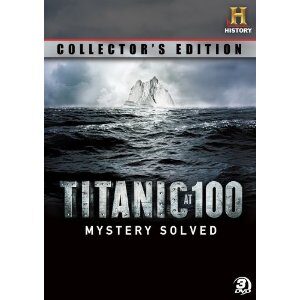 Titanic At 100 – Mystery Solved, Collector's Edition