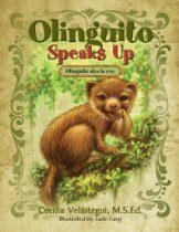 Oliguito Speaks Up by  Cecilia Velástegui – A Bilingual Picture Book with Illustrations by Jade Fang