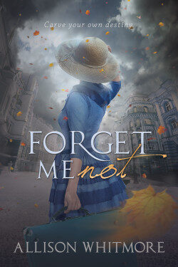 Forget Me Not by Allison Whitmore a Historical Romance novel