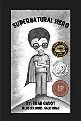 Super Natural Hero an Action  Adventure Award winning series  by Eran Gadot.