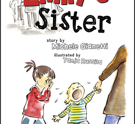 “Emily’s Sister” A Child’s Book Dealing With Disorders – by Michele Gianetti