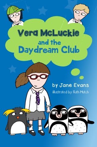 Vera McLuckie and the Daydream Club by  Jane Evans