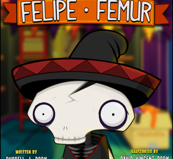 Felipe Femur by  Russell J. Dorn