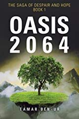 Oasis 2064: The Saga of Despair and Hope