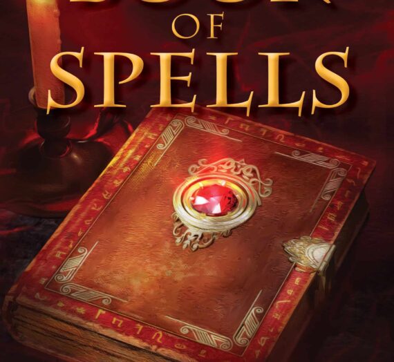 The Book of Spells;a Medieval Fantasy by John J. Miller, MD