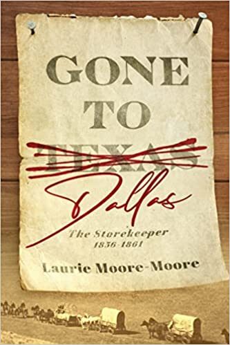 Gone To Dallas the Storekeeper 1856-1861, A Book Review