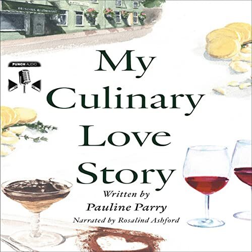 My Culinary Love Story by Pauline Parry