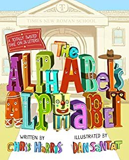 THE ALPHABET’S ALPHABET by Chris Harris