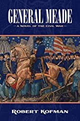 General Meade a Novel of the Civil War