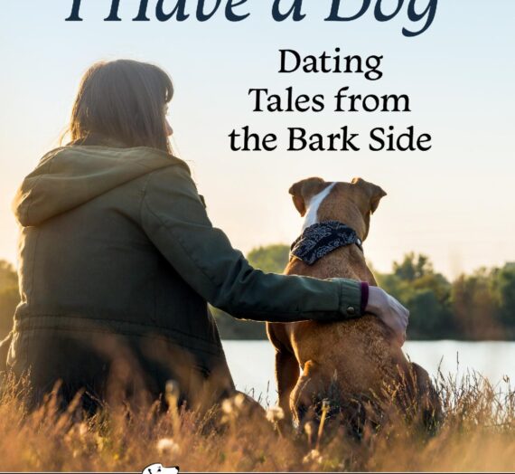 I’m Not Single, I Have a Dog  Dating Tales from the Bark Side