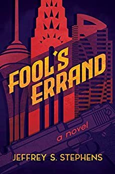 Fool’s Errand by Jeffrey S. Stephens