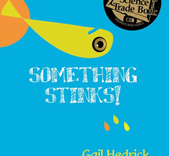 Something Stinks!   by  Gail Hedrick —   A Book Review