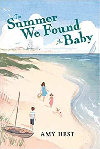 The Summer We Found the Baby; Amy Hest